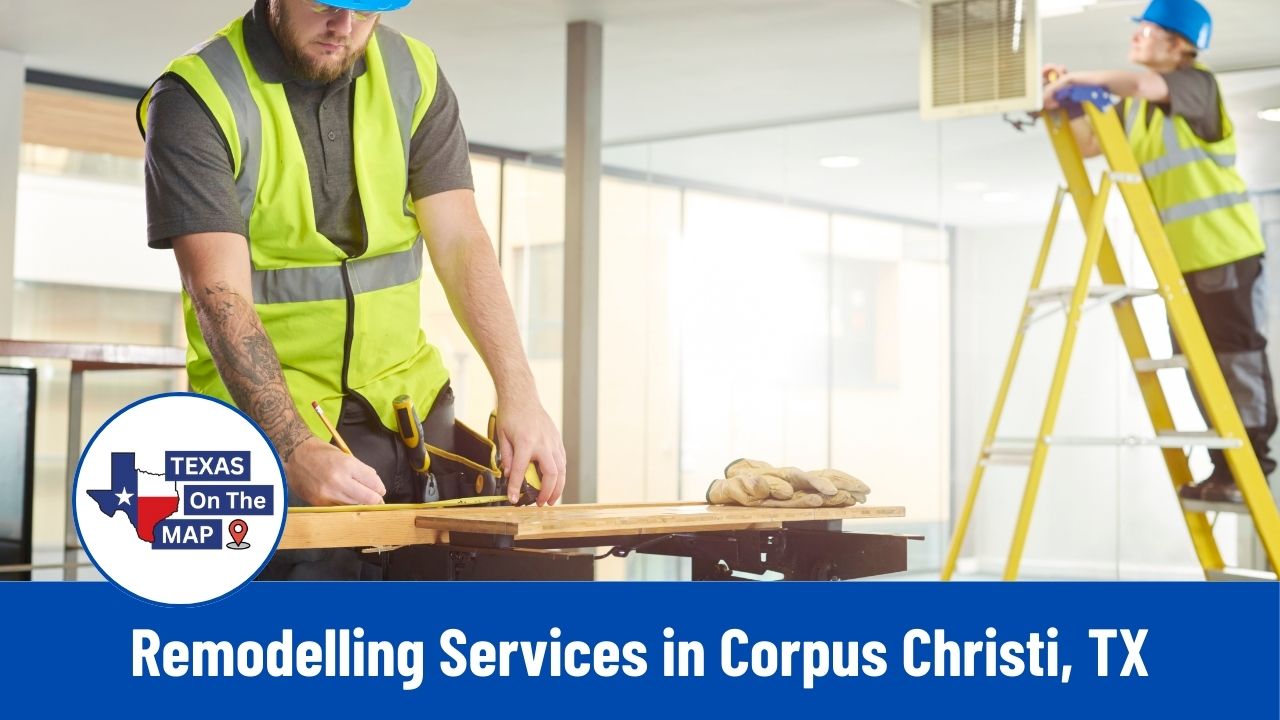 Remodelling Services in Corpus Christi