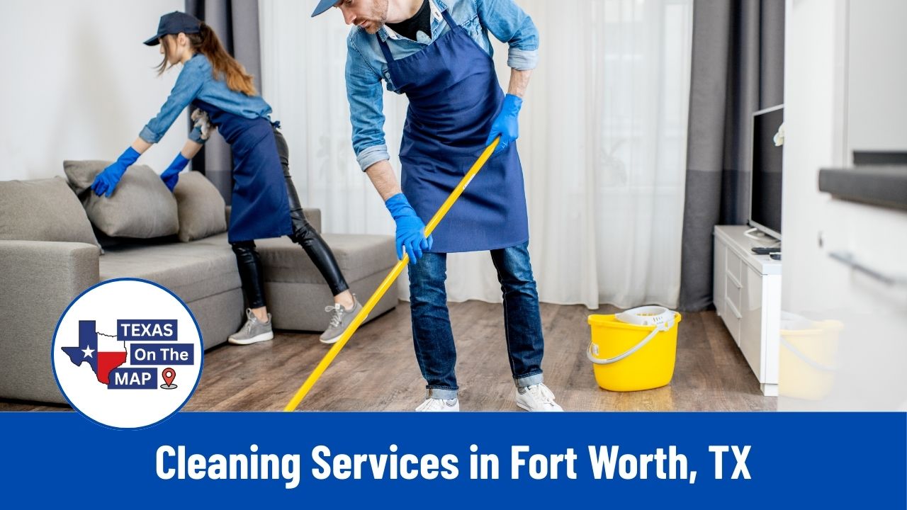 Cleaning Services in Fort Worth