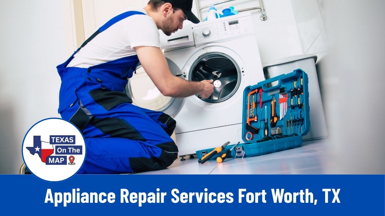 Appliance Repair Services Fort Worth