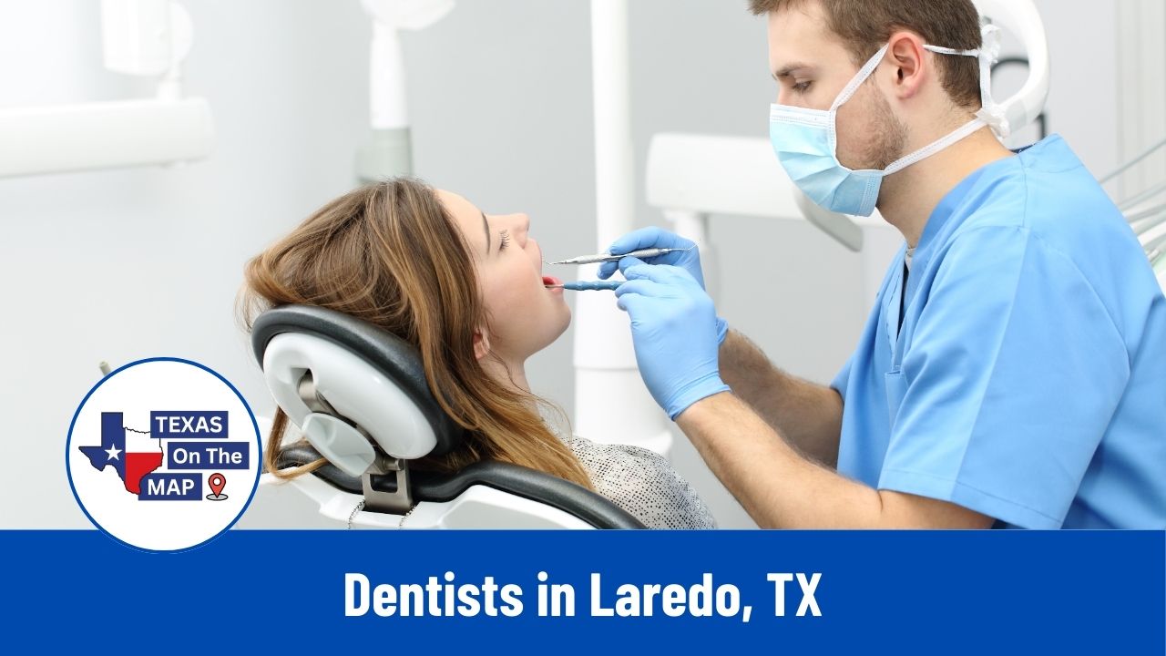 15 Best Dentists in Laredo 2025 for Trusted Oral Health