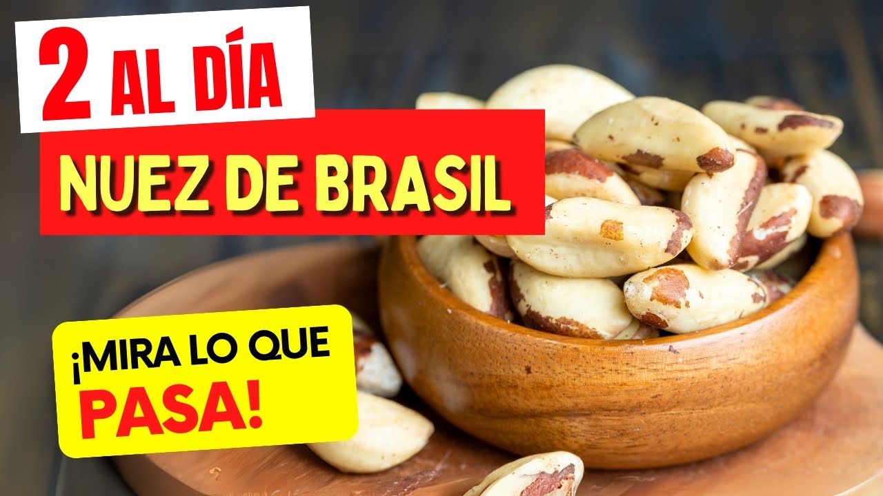 ¡Increíble! Come 2 nueces de Brasil al día y mira lo que te sucede (Úsalas de esta manera).