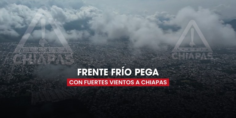 Lluvias y Frente frío para Chiapas