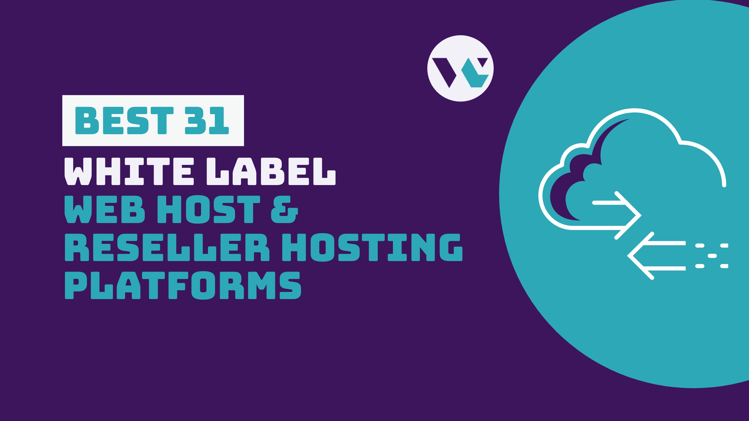 31 Leading White Label Reseller Web Hosting Platforms