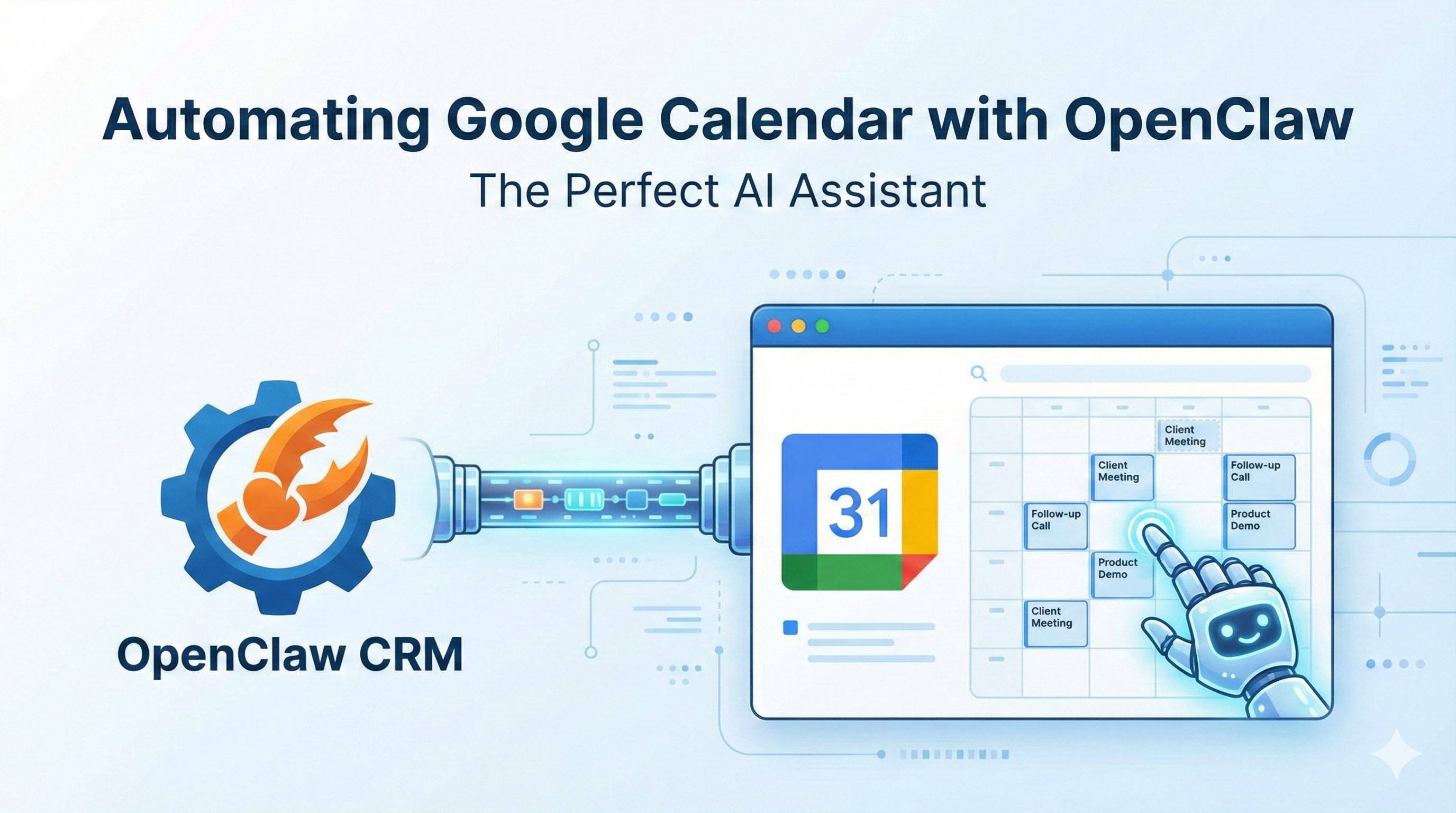 Automating Google Calendar with OpenClaw: The Perfect AI Assistant 