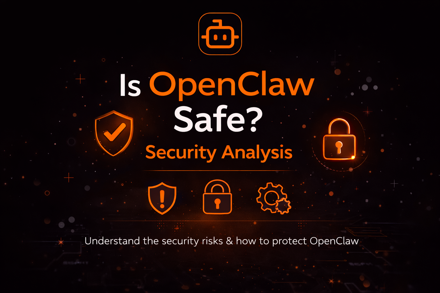 Is OpenClaw Safe? Security Analysis