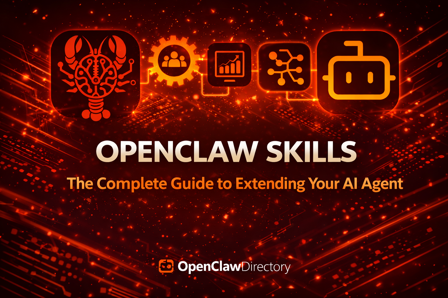 OpenClaw Skills: The Complete Guide to Extending Your AI Agent