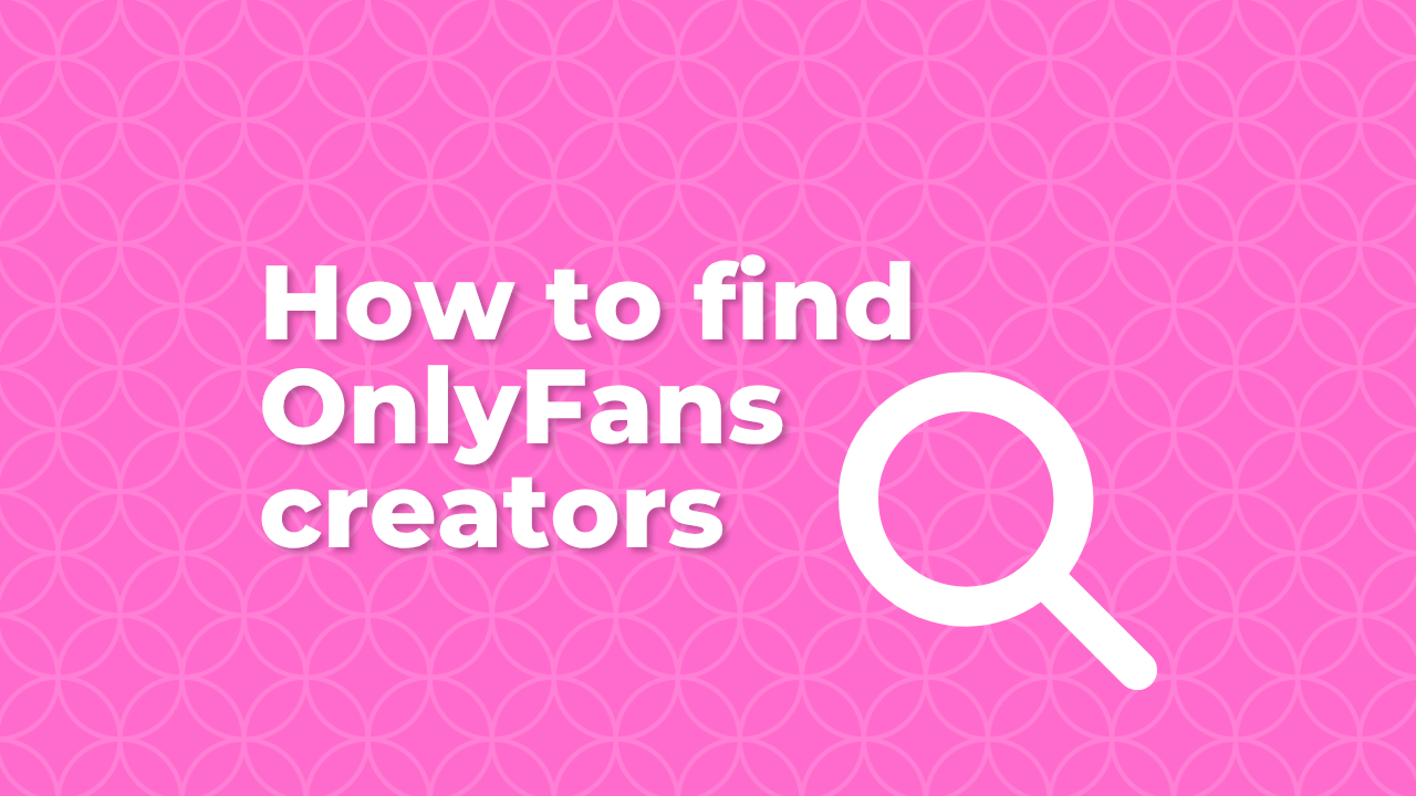 How to find OnlyFans creators