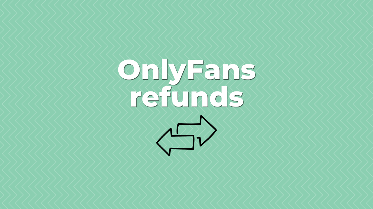 OnlyFans refunds