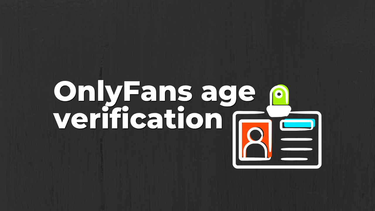 OnlyFans age verification