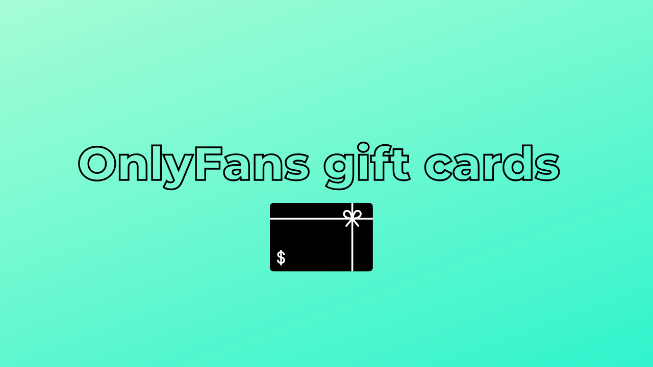 OnlyFans gift cards