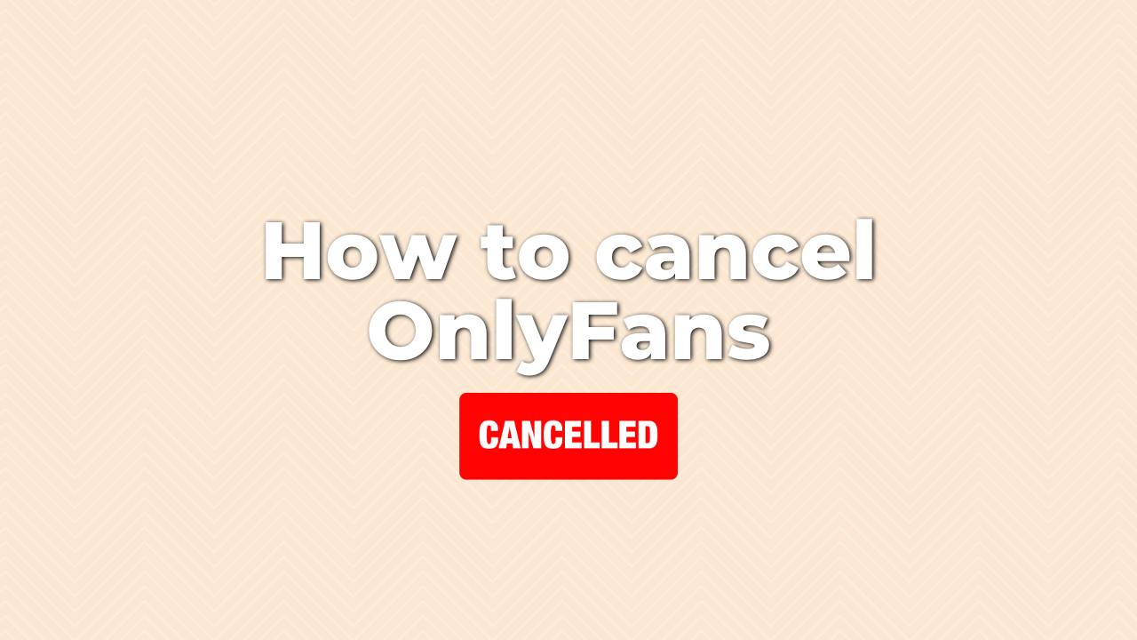 How to cancel OnlyFans