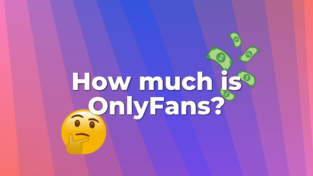 How much is OnlyFans?