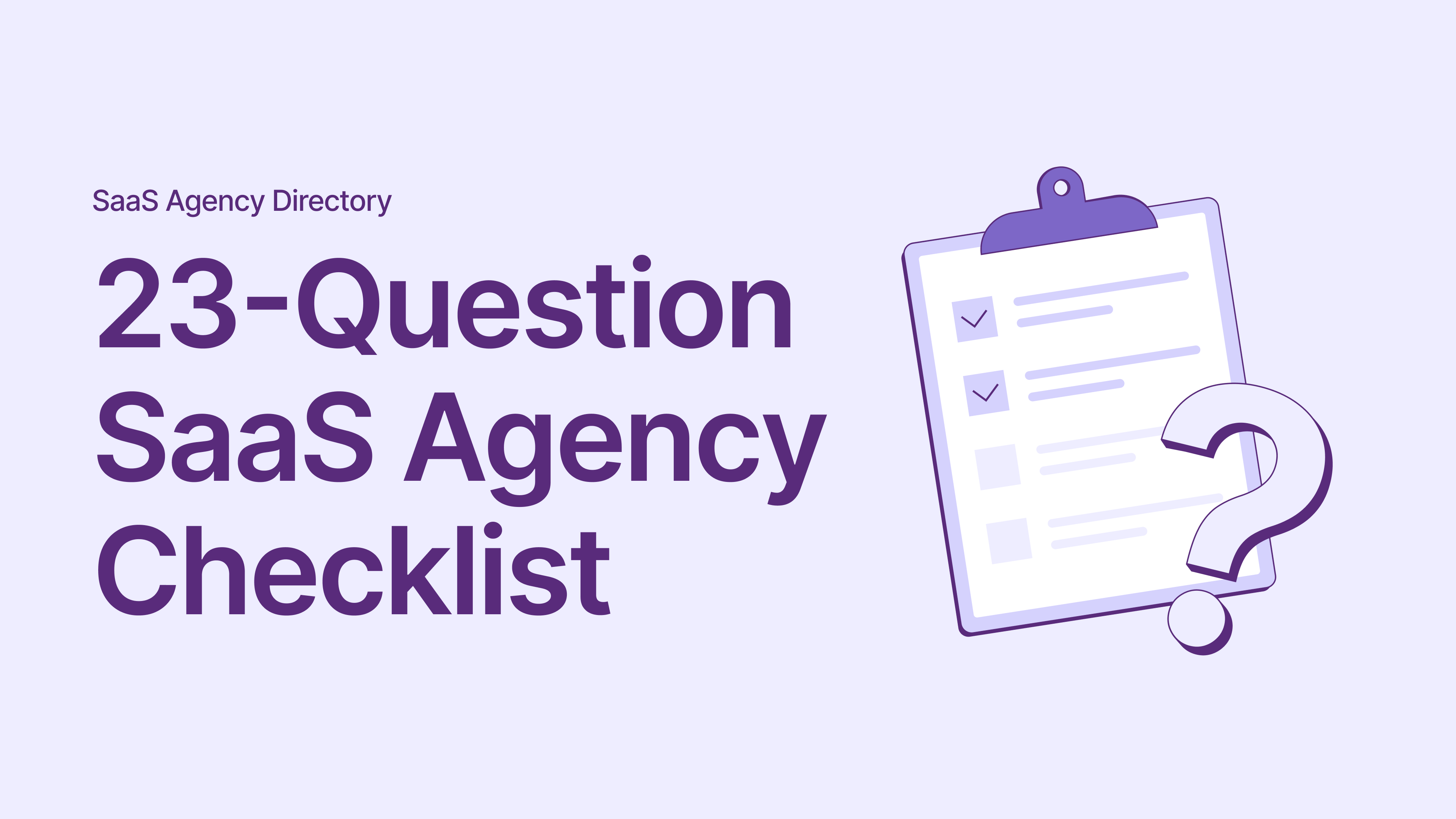 23-Question SaaS Agency Vetting Checklist: What to Ask Before You Hire