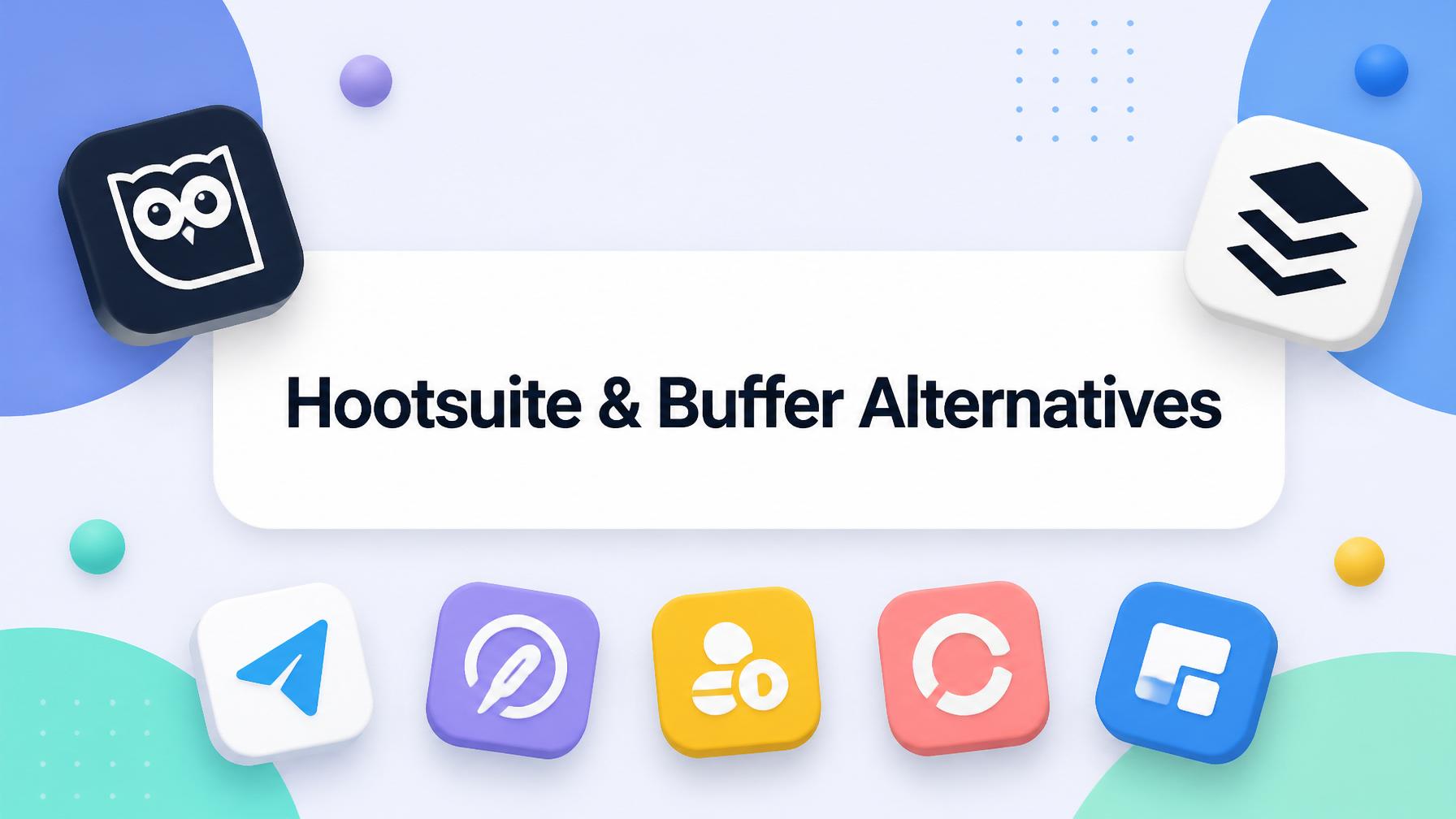 7 Hootsuite & Buffer Alternatives With a One-Time Payment