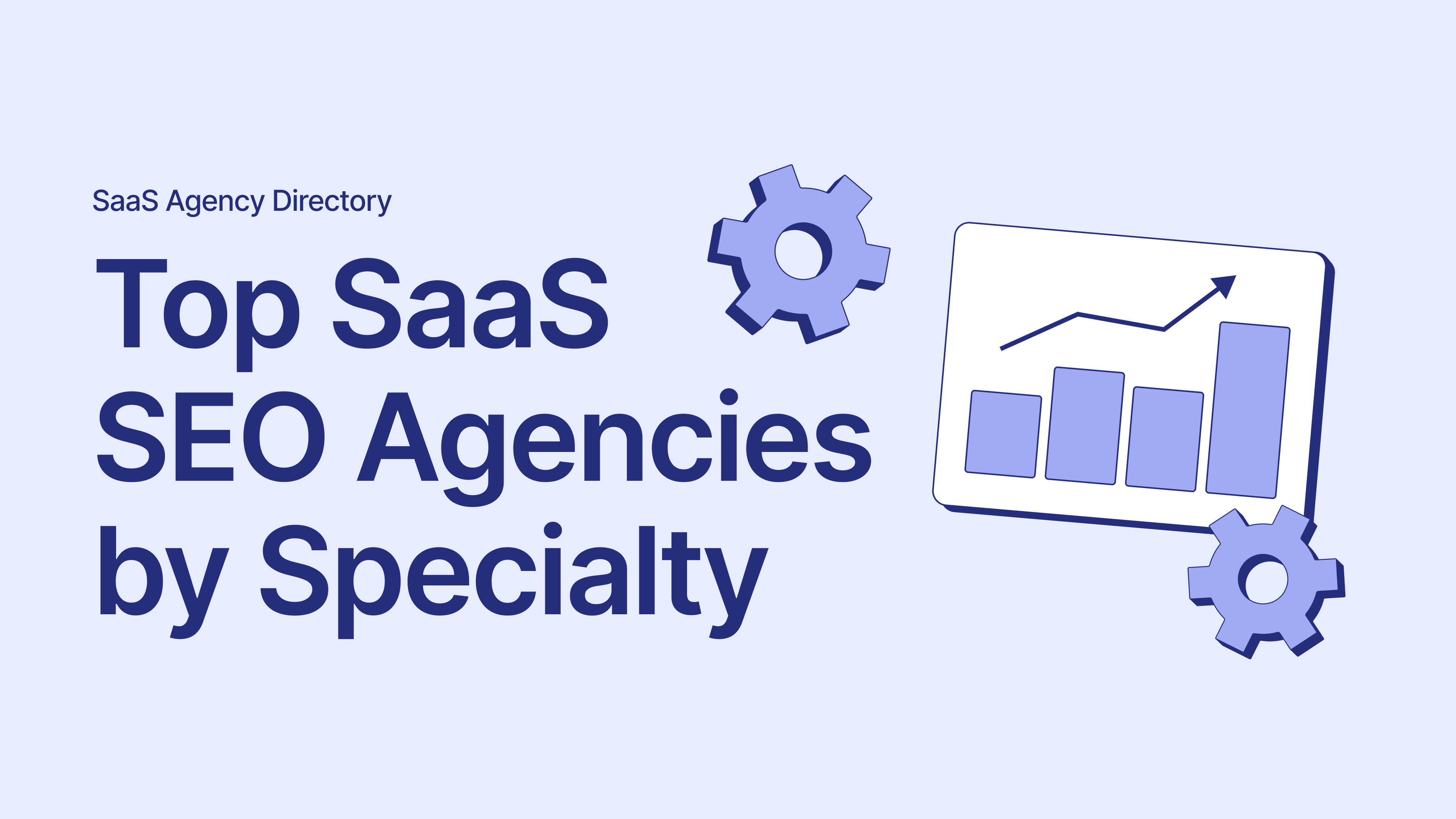 SaaS SEO Agencies by Specialty: Technical, Programmatic, Link Building, and AI Search