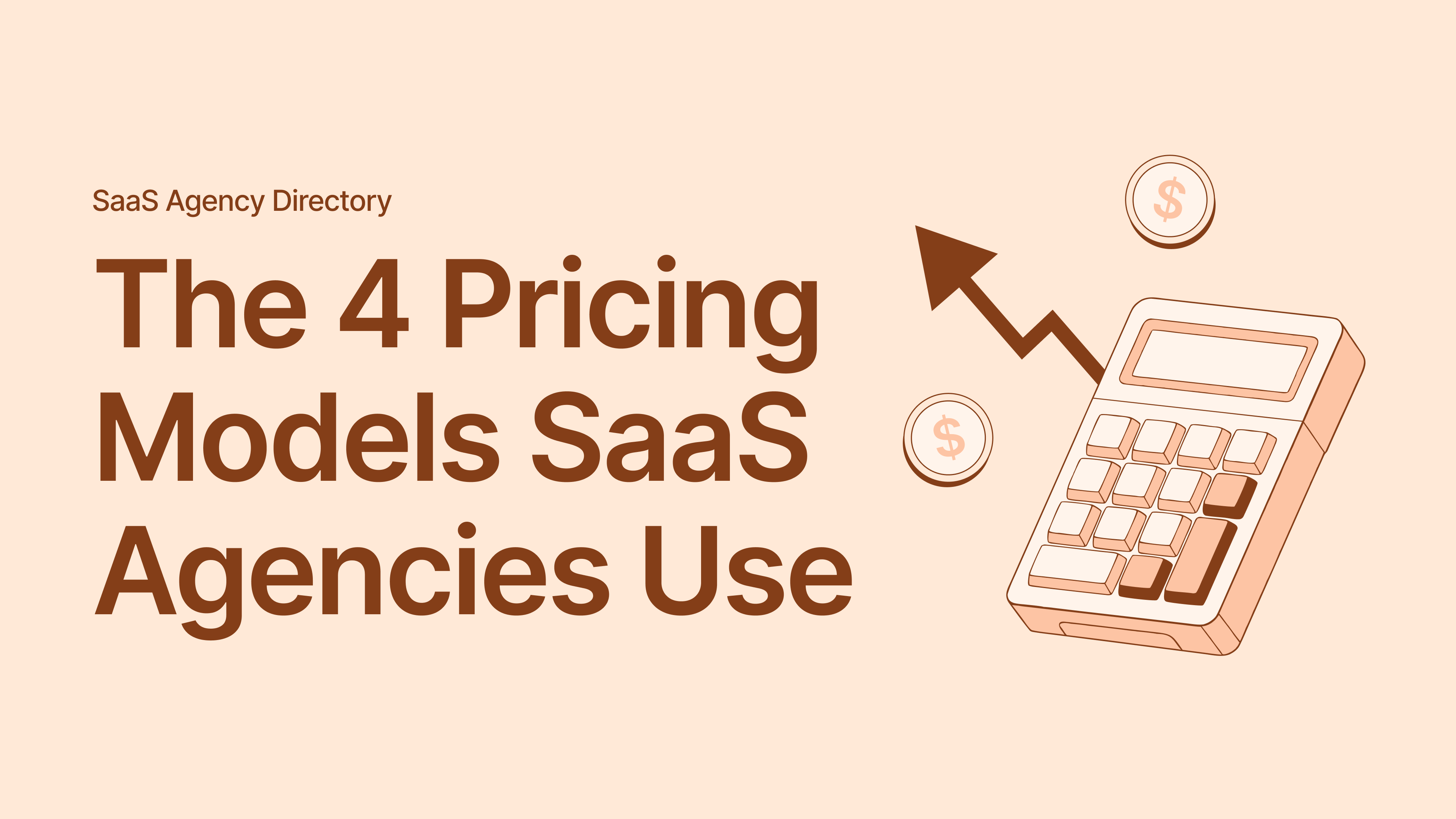 The 4 Pricing Models SaaS Marketing Agencies Use