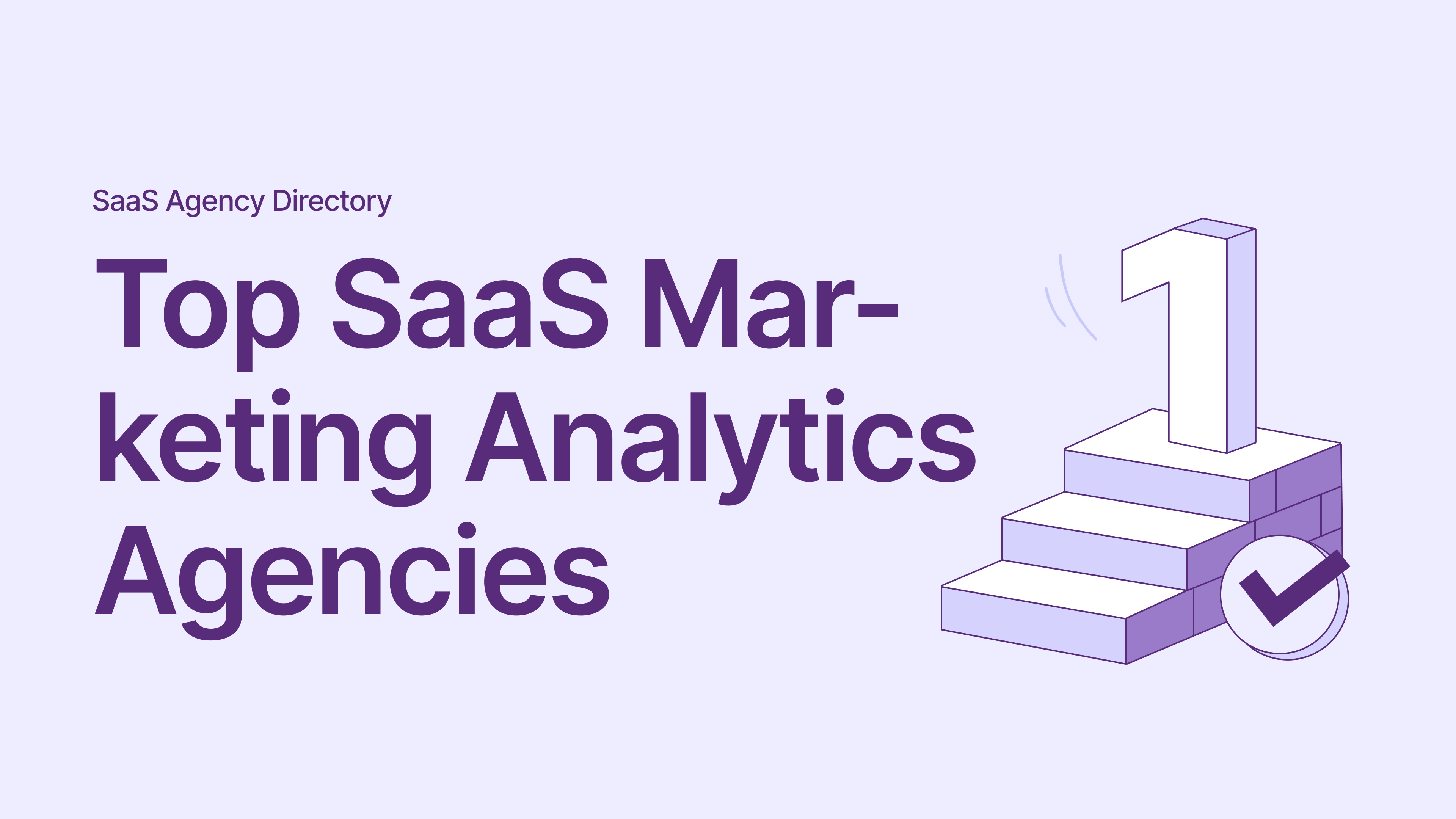 SaaS Marketing Analytics Agencies for HubSpot, Segment, Snowflake, and Mixpanel Stacks