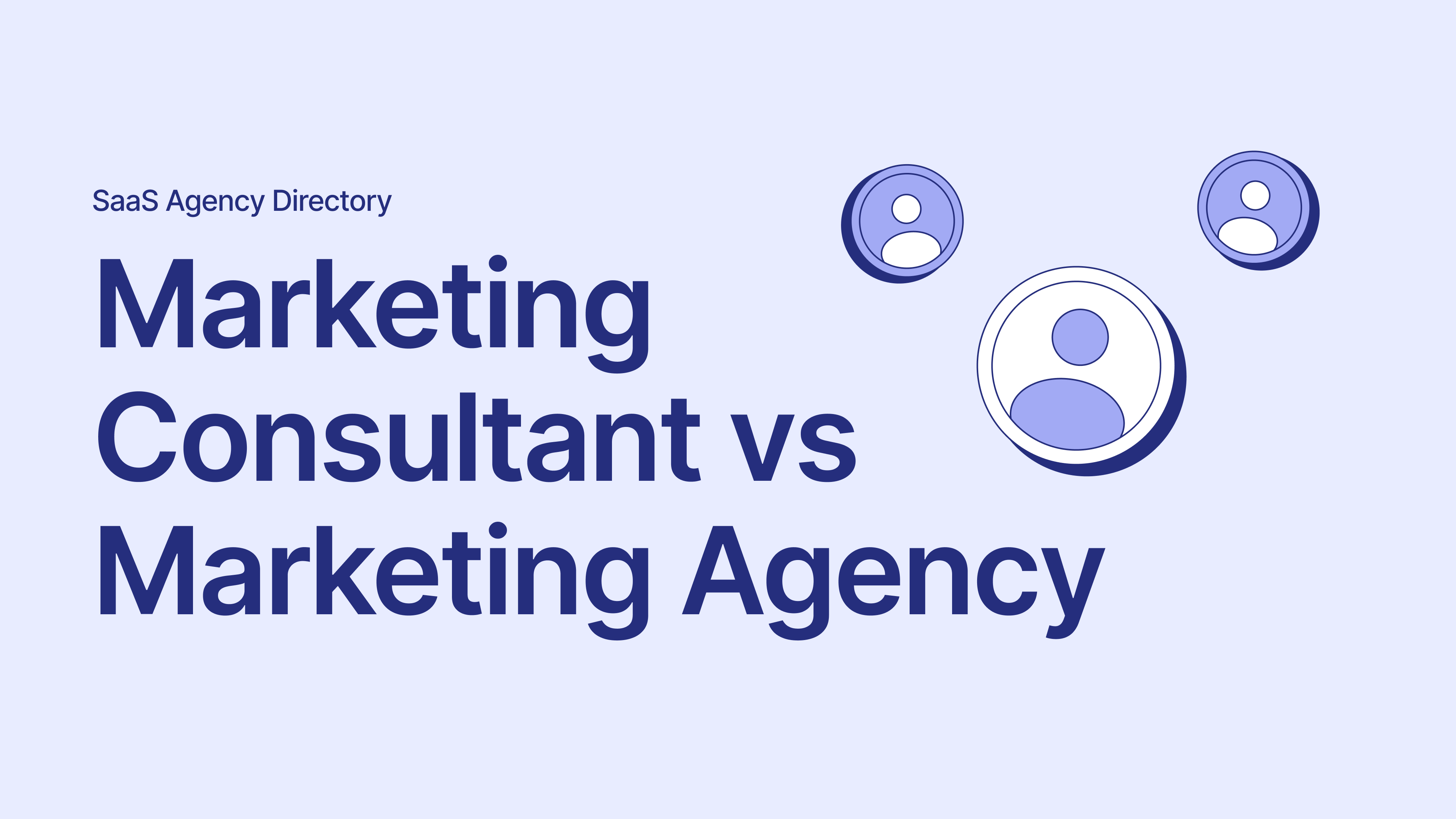 Marketing Consultant vs Marketing Agency: When to Use Each