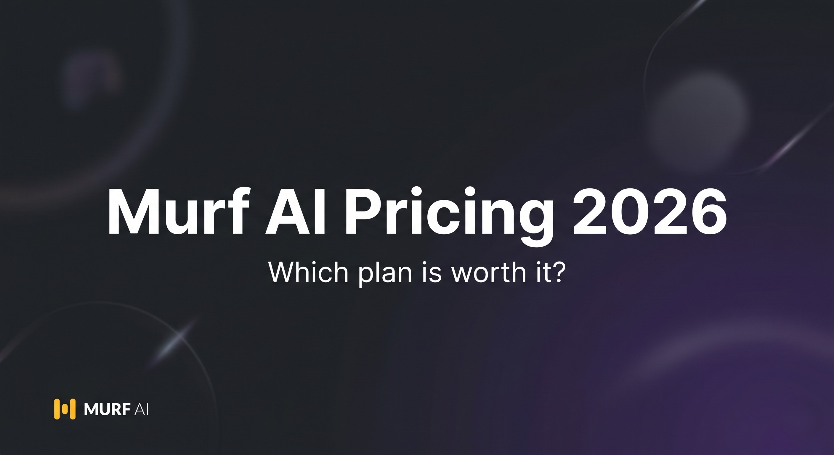 Murf AI Pricing 2026: Which Plan Is Actually Worth It?