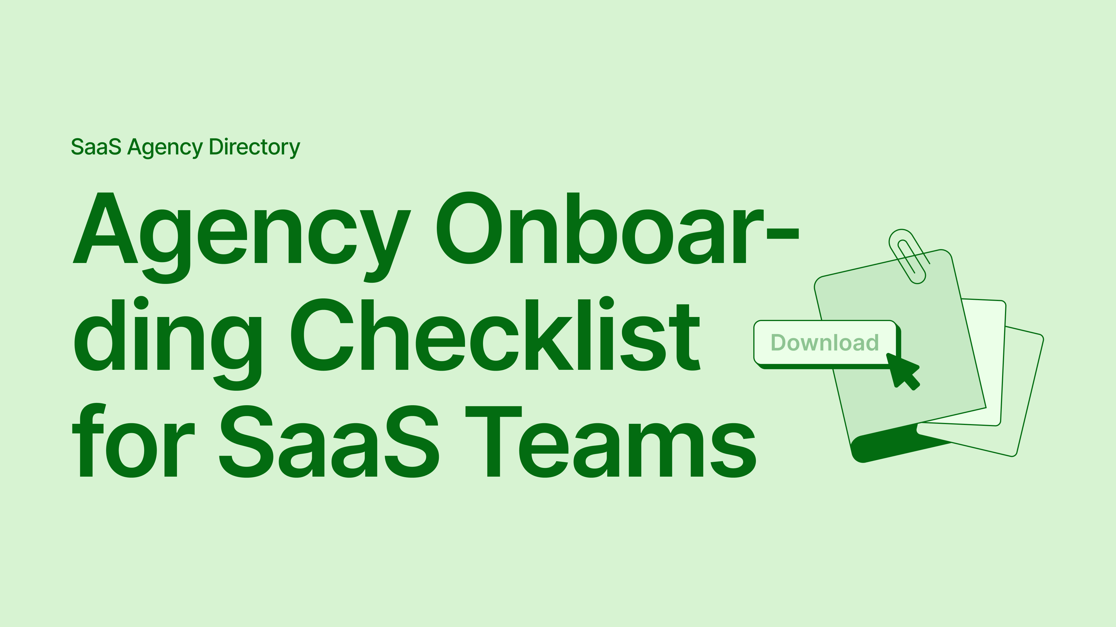 Agency Onboarding Checklist for SaaS Teams: What to Prepare Before Kickoff