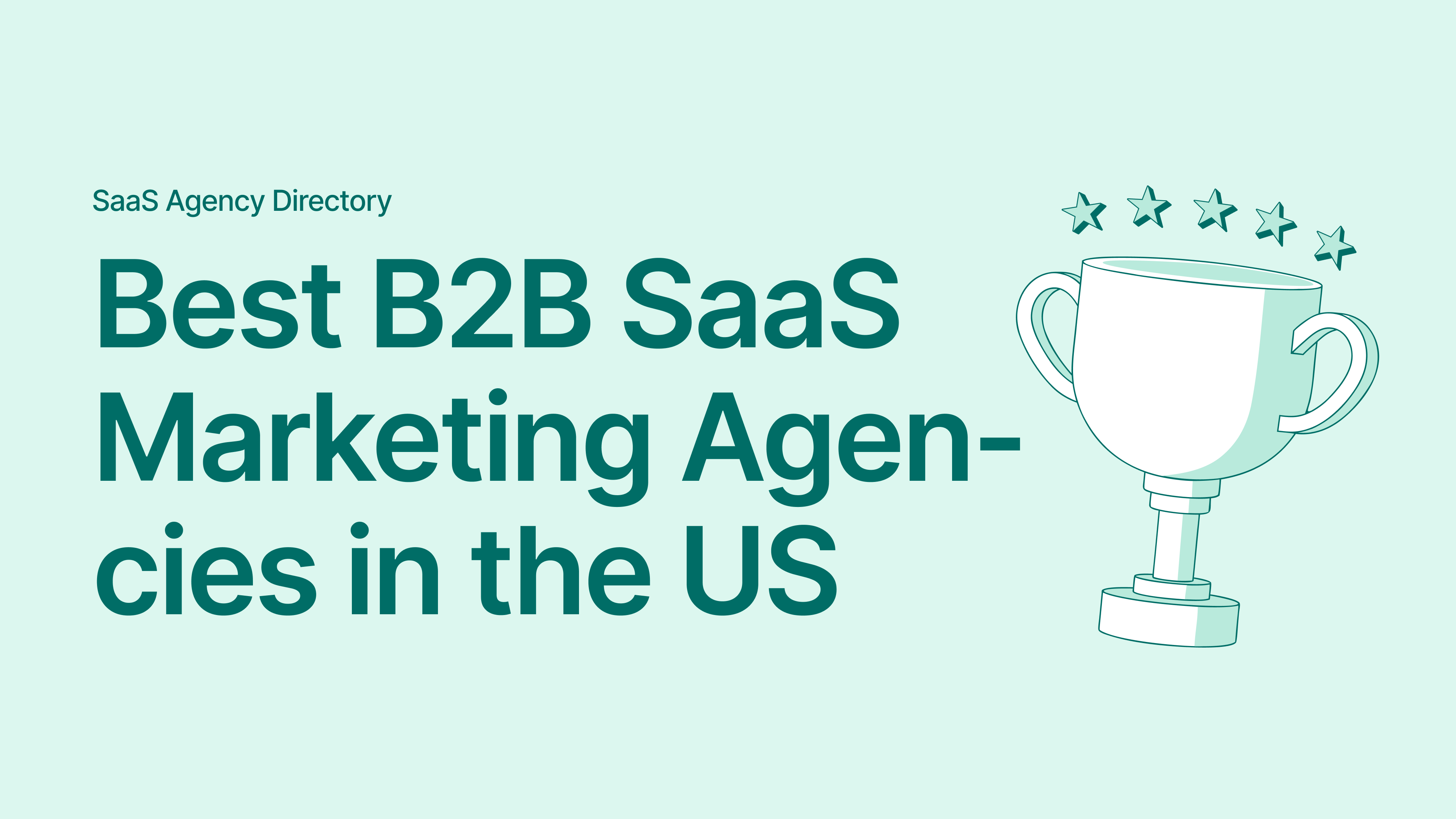 B2B SaaS marketing agency comparison map by PPC, SEO, demand generation, RevOps, CRO, content, and website design.