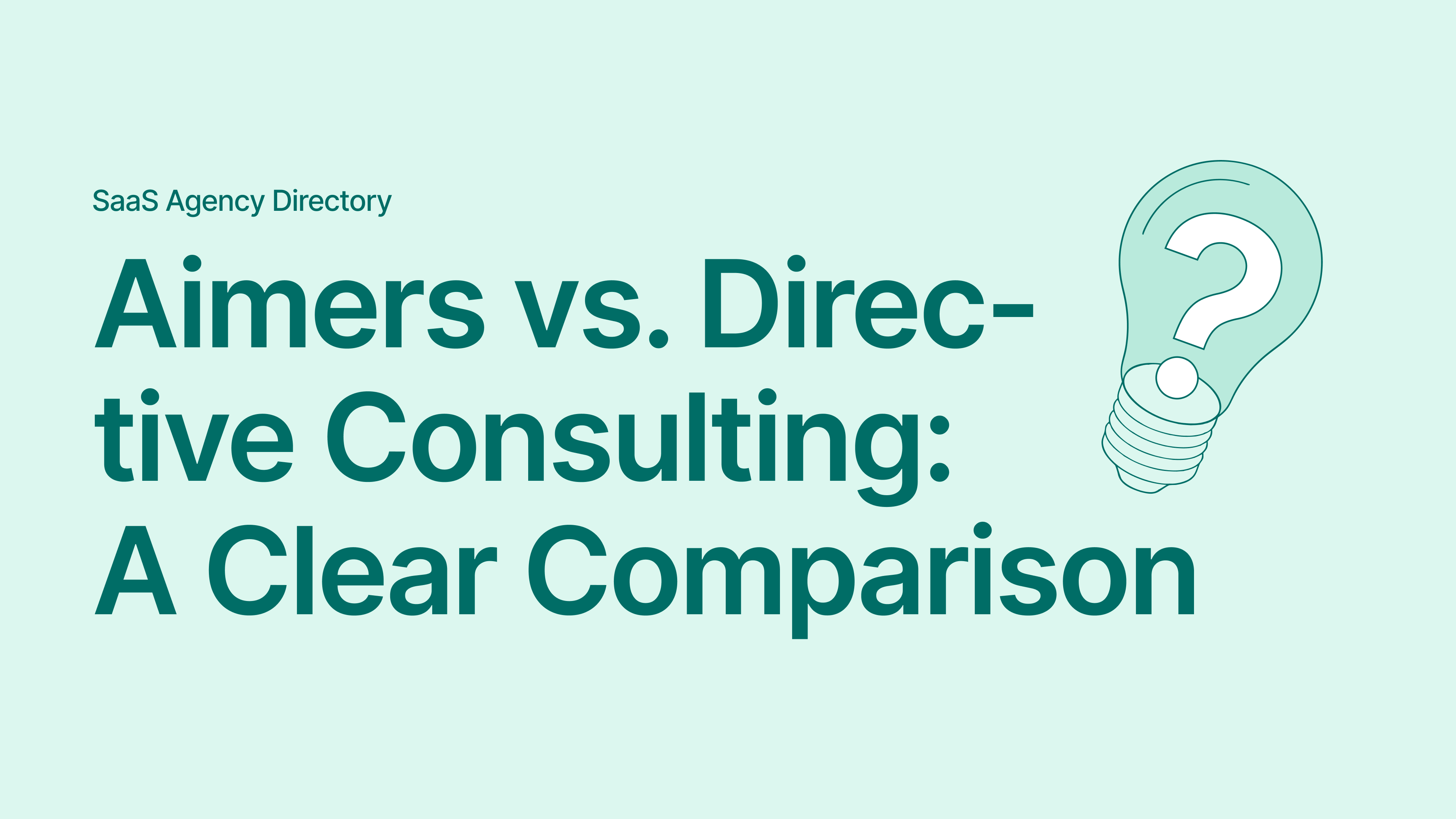 Aimers vs Directive Consulting: Which B2B SaaS Agency Fits Your Growth Motion?