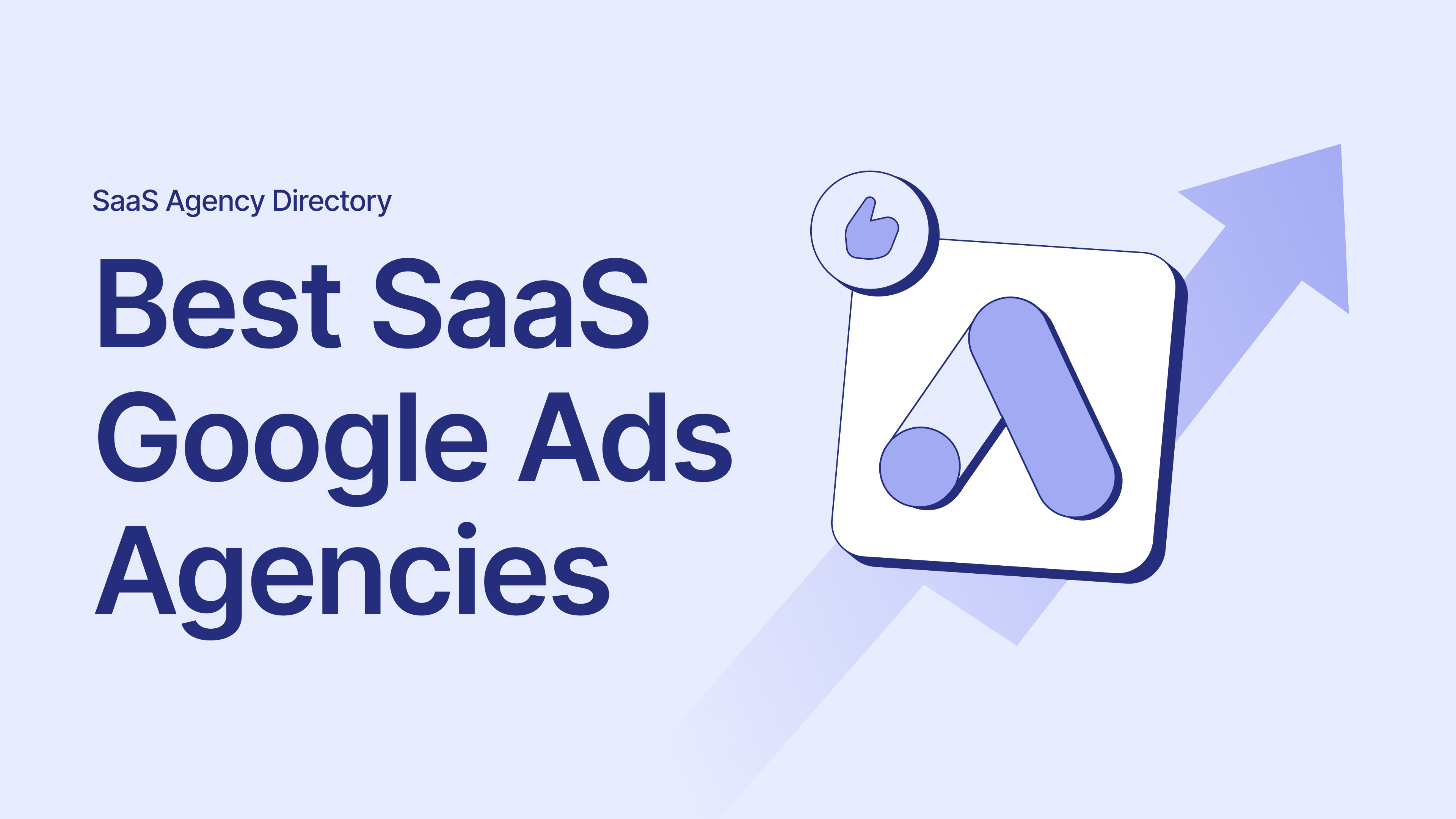 Best SaaS Google Ads Agencies for B2B Pipeline, Trials, and Demos