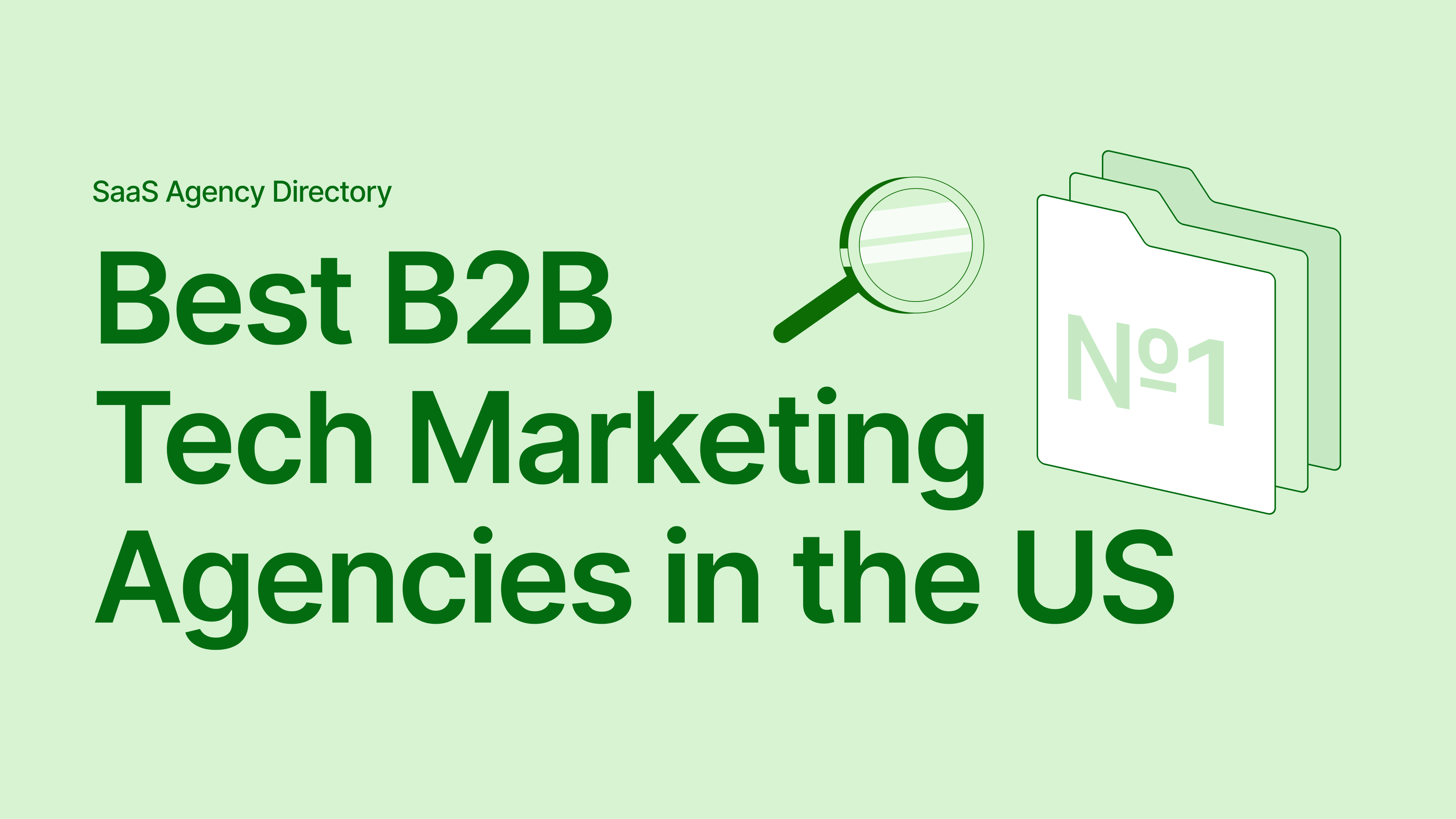 Best B2B Tech Marketing Agencies in the US for Software and SaaS Companies