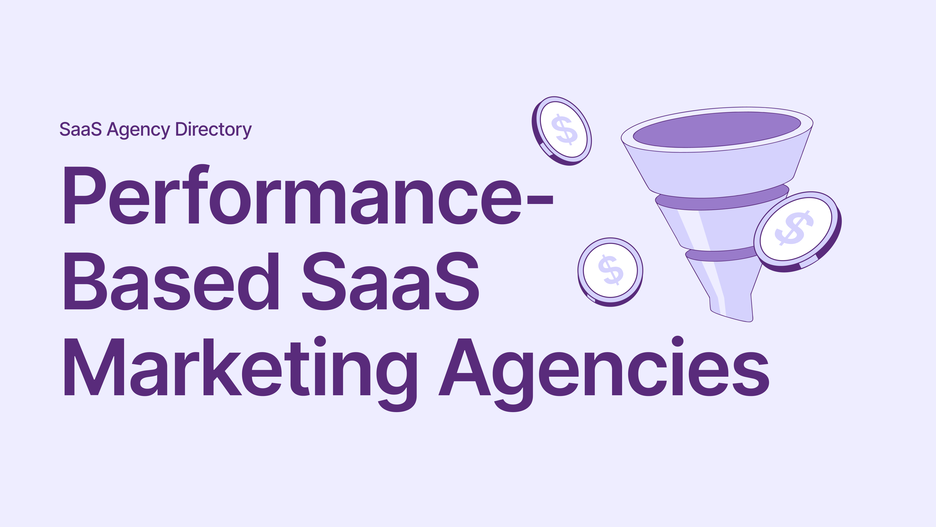 Performance-Based SaaS Marketing Agencies: When Pay-for-Performance Makes Sense
