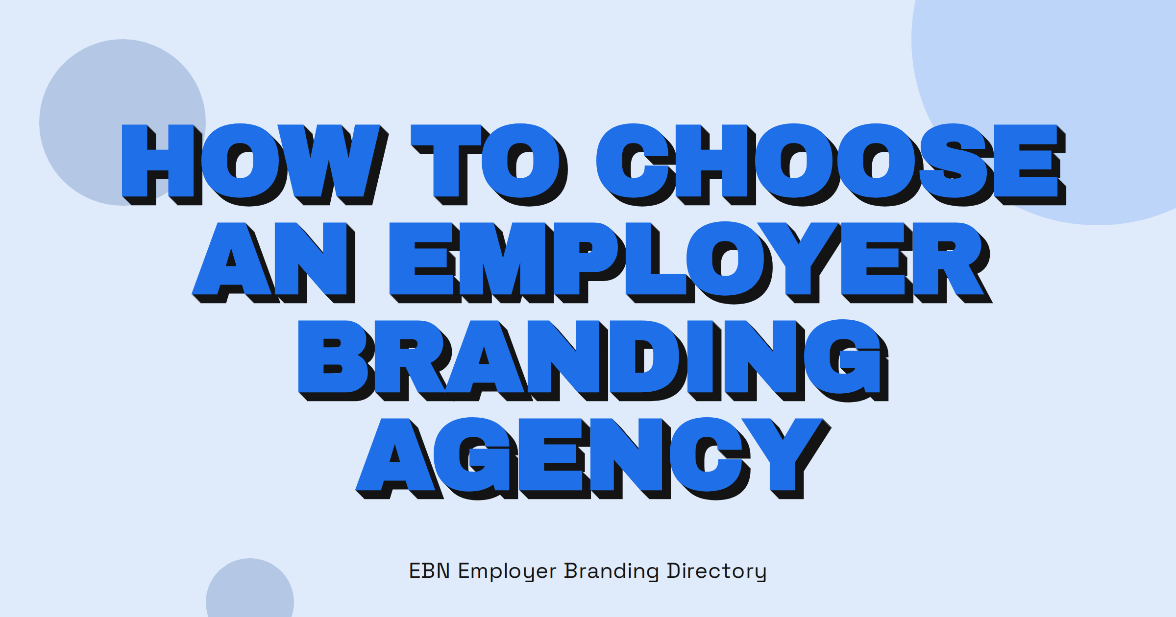 How to Choose an Employer Branding Agency, EBN Employer Branding Directory