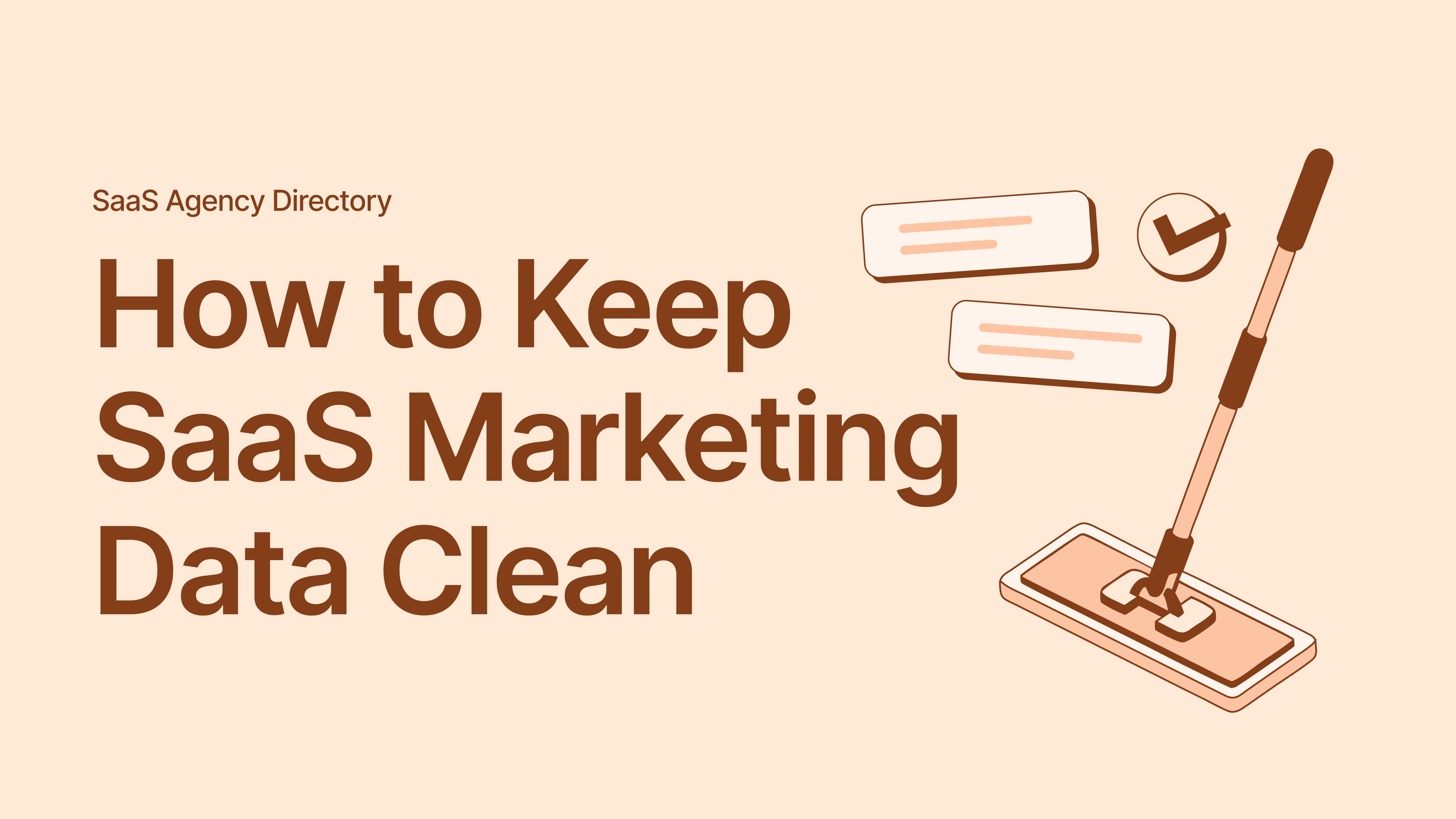 How to Keep SaaS Marketing Data Clean for Better Reporting