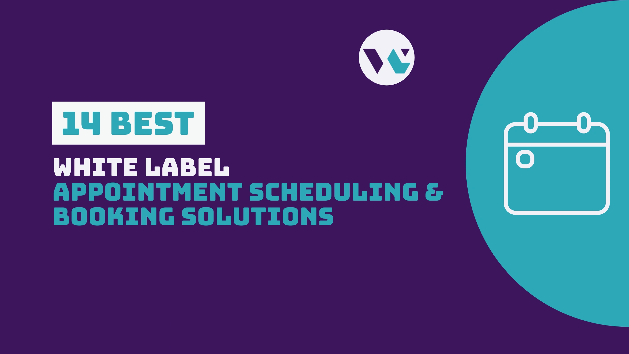 Top 14 White Label Appointment Scheduling Software & Booking Solutions
