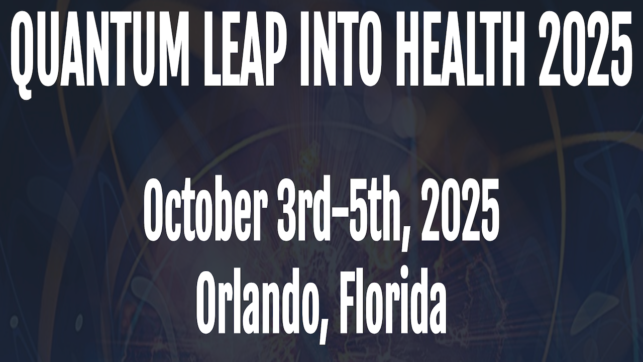Quantum Leap Into Health | Oct 3-5, 2025 - Orlando
