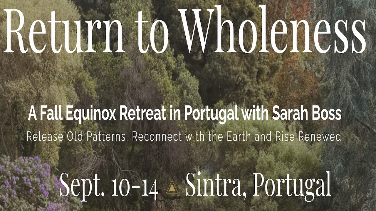 Return to Wholeness Retreat | Sept 10-14, 2025 - Sintra