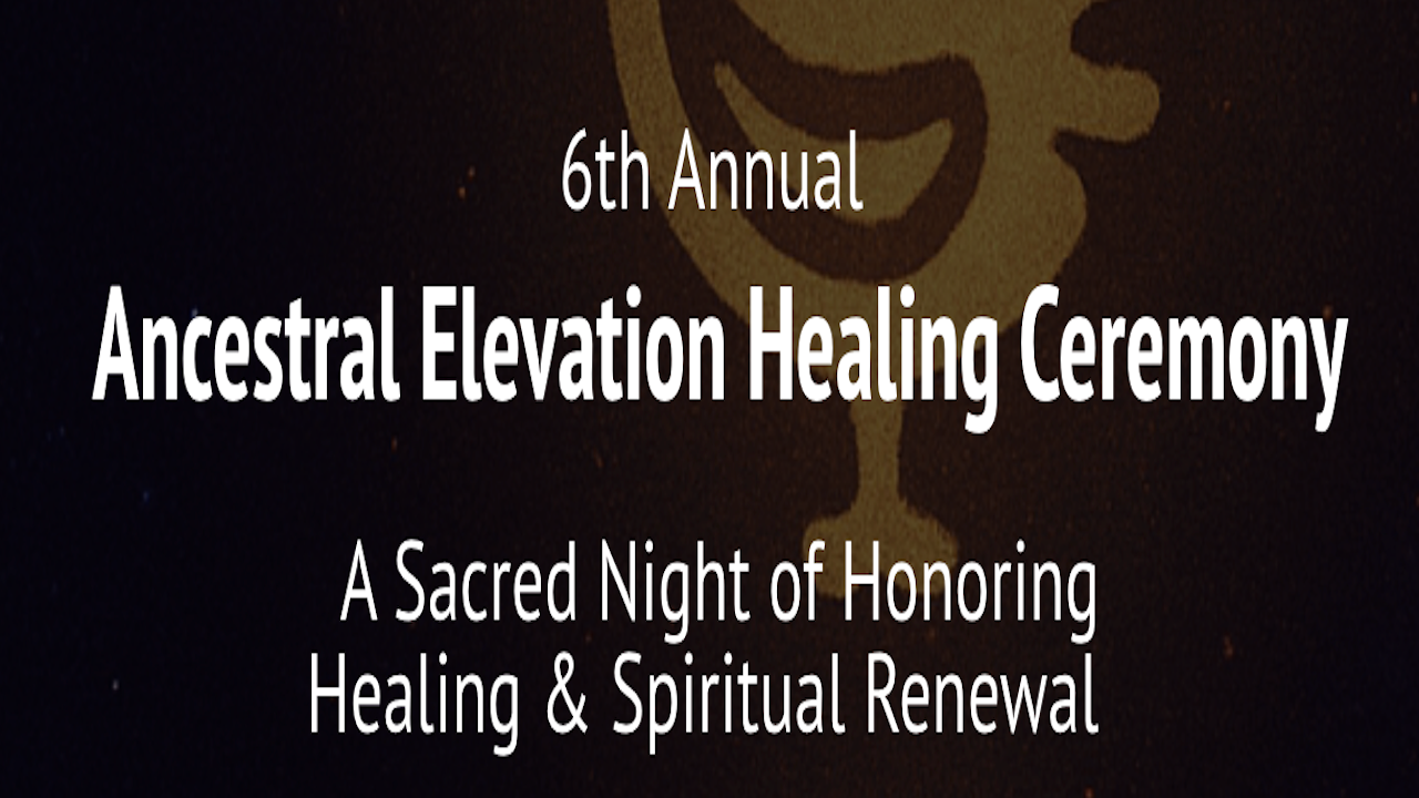 Ancestral Elevation Healing Ceremony | Nov 2, 2025 - Virtual