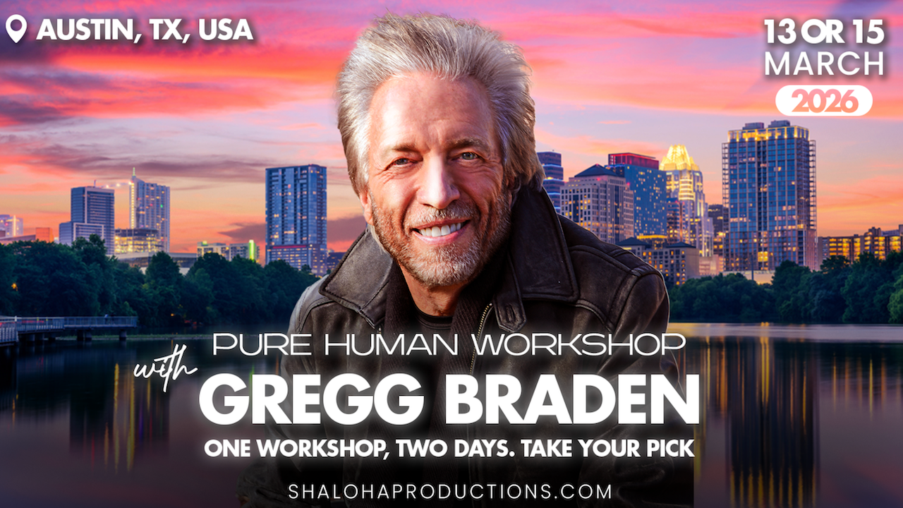 Pure Human Workshop with Gregg Braden | March 13 or 15, 2026 - Austin