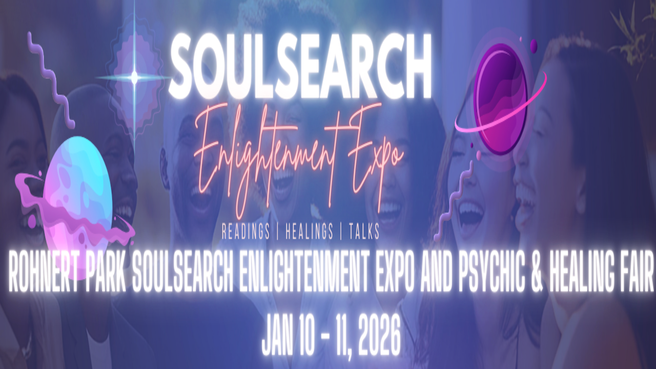 Soulsearch Enlightenment Expo | Jan 10-11, 2026 - Rohnert Park