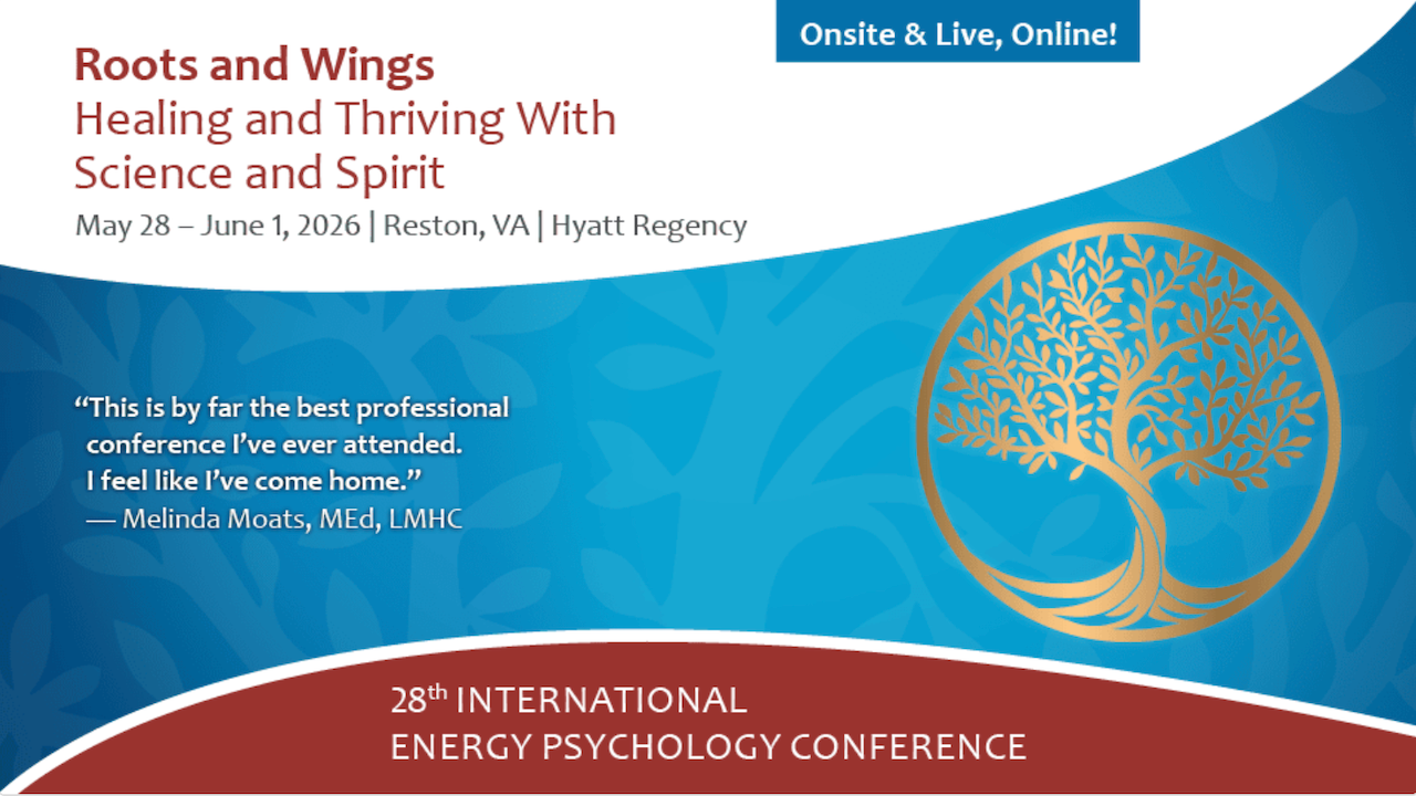 Energy Psychology Conference | May 28-June 1, 2026 - Reston, VA