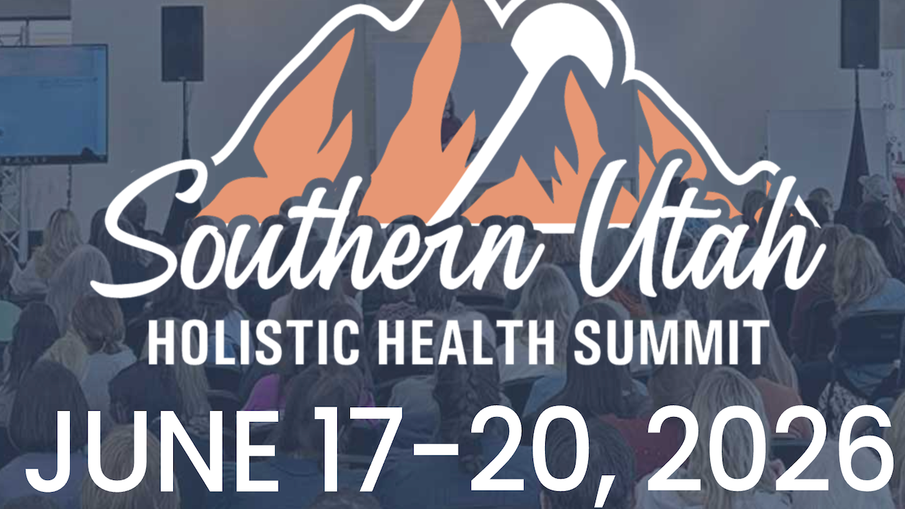 Southern Utah Holistic Health Summit | June 17-20,2026 - St. George, UT