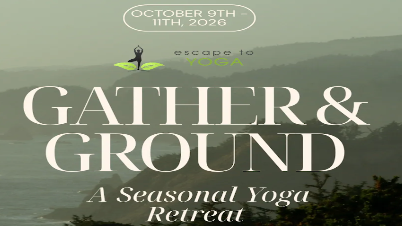 Gather & Ground Yoga Retreat | Oct 9-11, 2026 - Gleneden Beach, OR