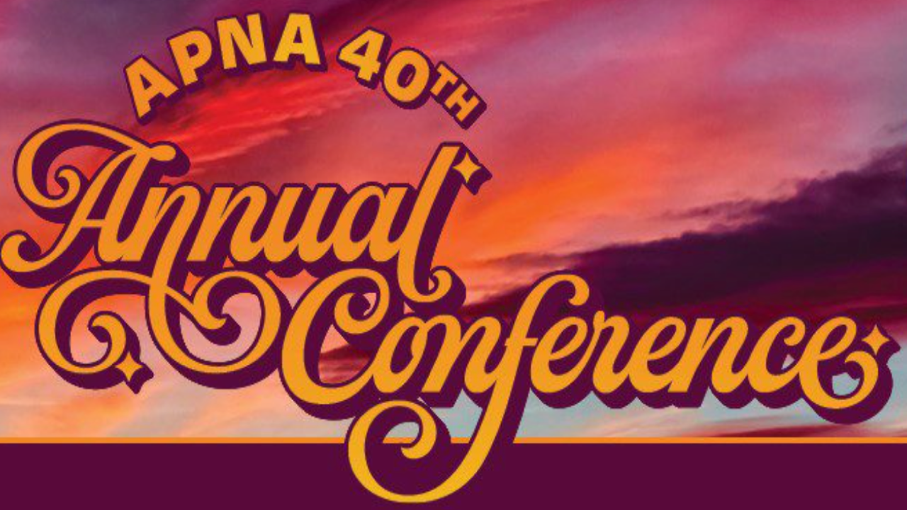APNA 40th Annual Conference | Oct 28-31, 2026 - Phoenix, AZ/Virtual