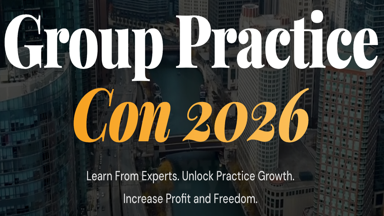 Group Practice Con 2026 | Sep 9-11, 2026 - Chicago, IL
