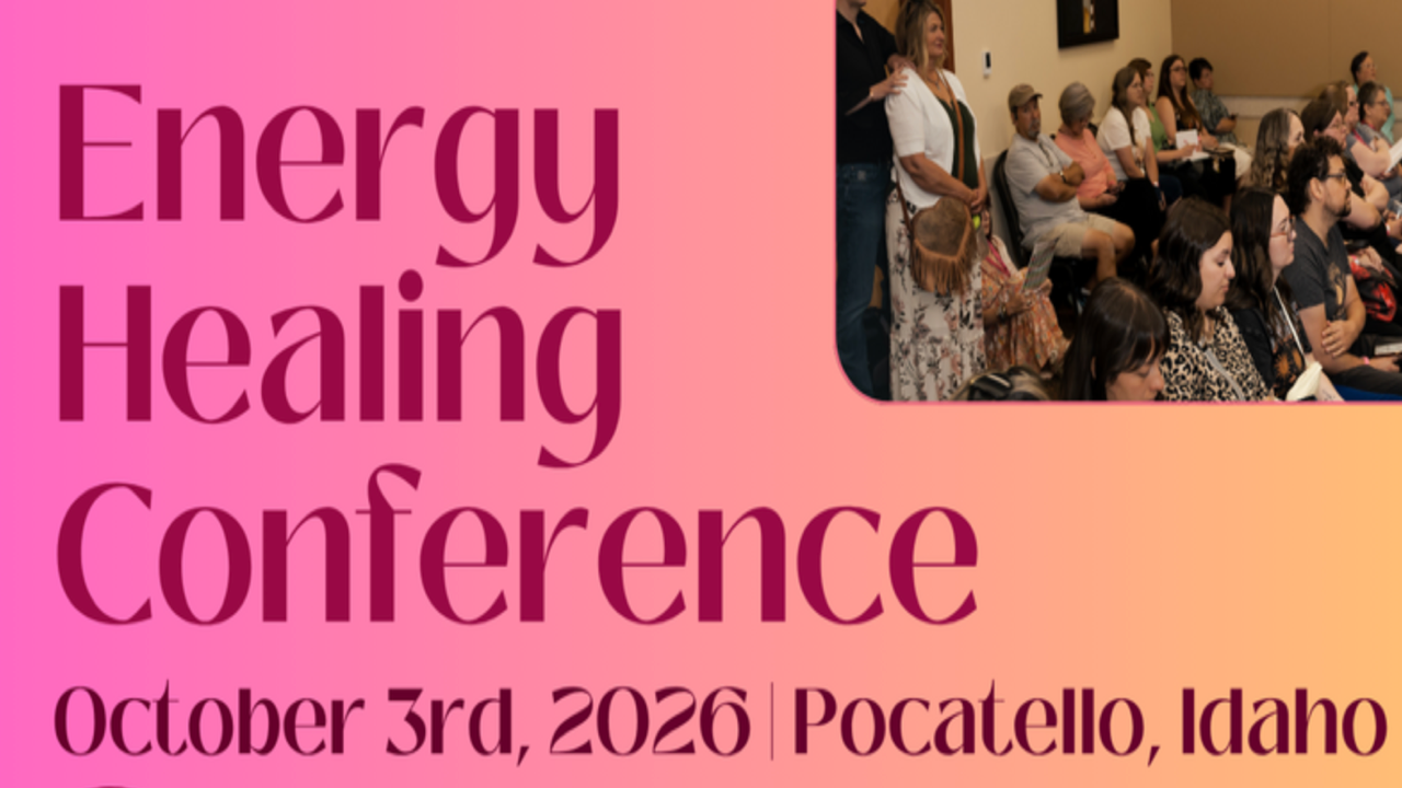 Energy Healing Conference | Oct 3, 2026 - Pocatello, ID