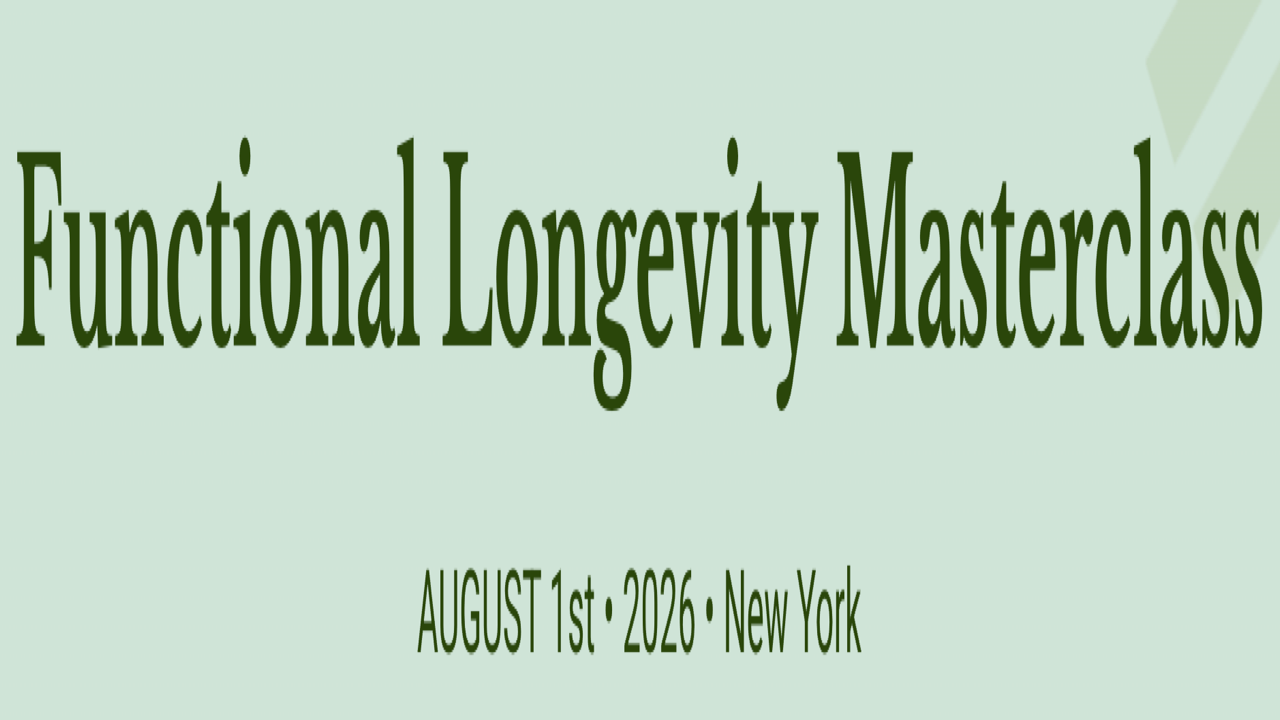 Functional Longevity Masterclass | Aug 1, 2026 - Wantagh, NY