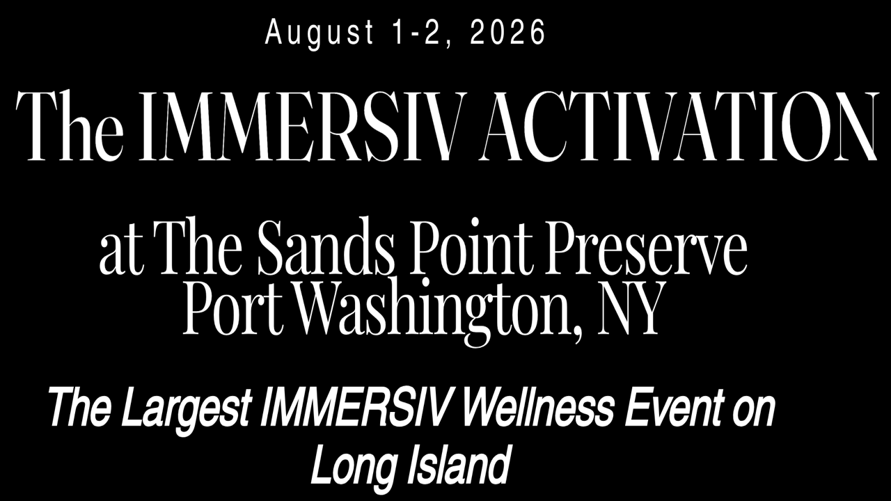 The IMMERSIV Activation | Aug 1-2, 2026 - Port Washington, NY