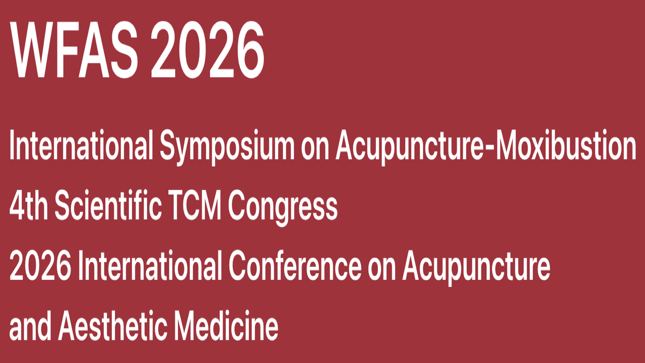 WFAS 2026 International Symposium on Acupuncture-Moxibustion | Aug 13-16, 2026 - Bad Zurzach, Switzerland