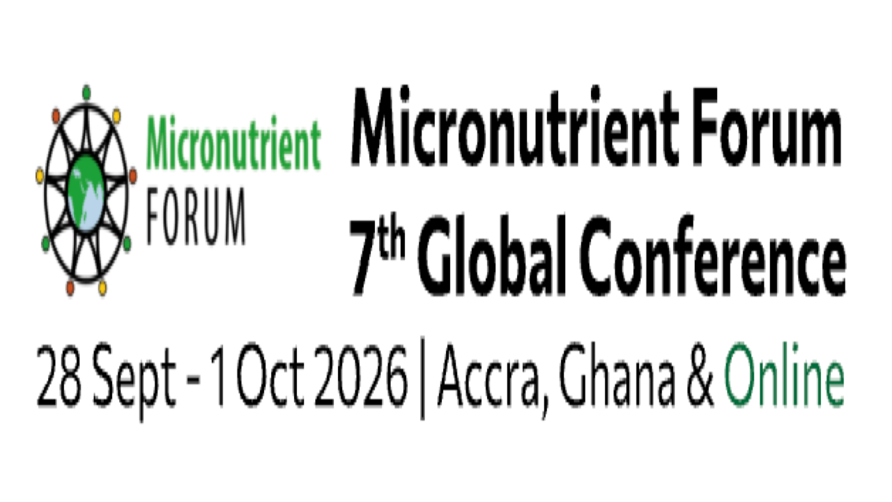 Micronutrient Forum 7th Global Conference | Sep 28-Oct 1, 2026 - Accra, Ghana/Virtual