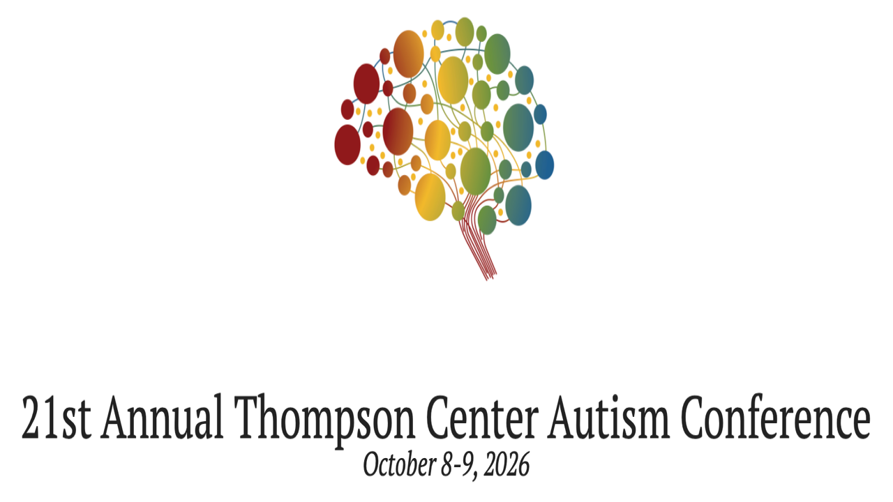 21st Annual Thompson Center Autism Conference | Oct 8-9, 2026 - Columbia, MO