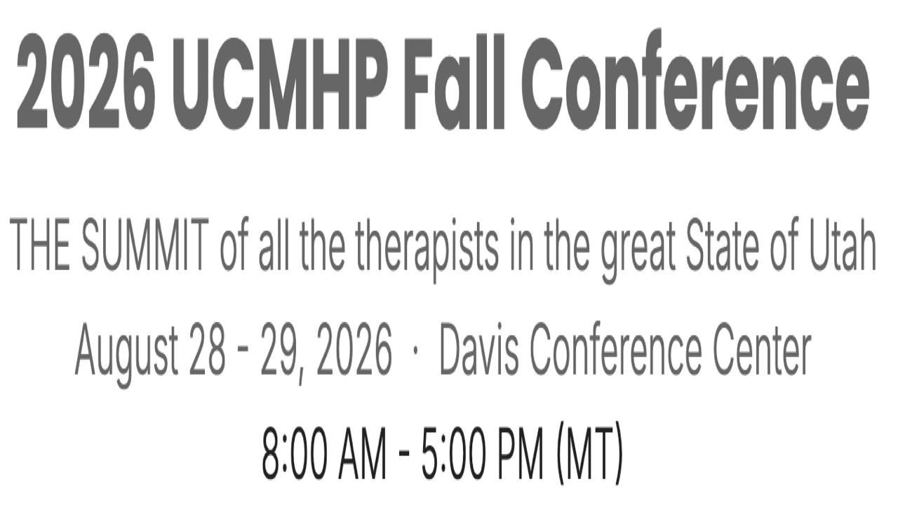 2026 UCMHP Fall Conference | Aug 28-29, 2026 - Layton, UT