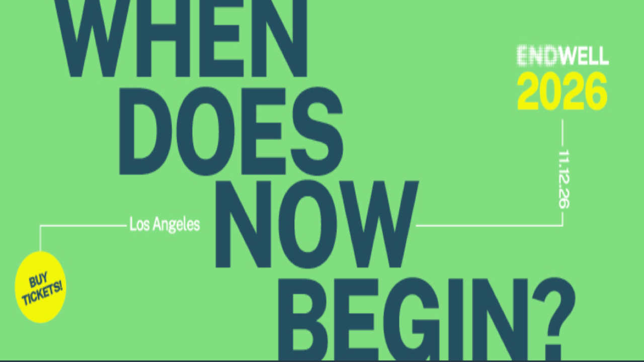 End Well 2026 | Nov 12, 2026 - Los Angeles, CA/Virtual